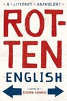 Rotten English: A Literary Anthology