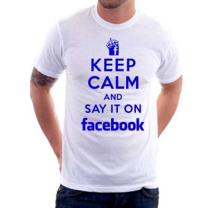 Keep_calm_and_say_it_on_facebook_45244.jpeg