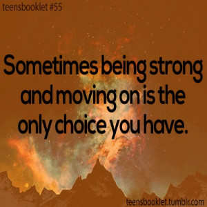 Quotes About Moving On And Being Strong Photos