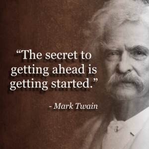 The Secret To Getting Ahead – Mark Twain – Famous Quotes Memes