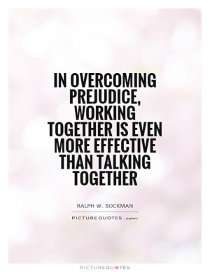 together is even more effective than talking together Picture Quote 1
