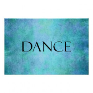 Dance Quote Teal Blue Watercolor Dancing Template Print