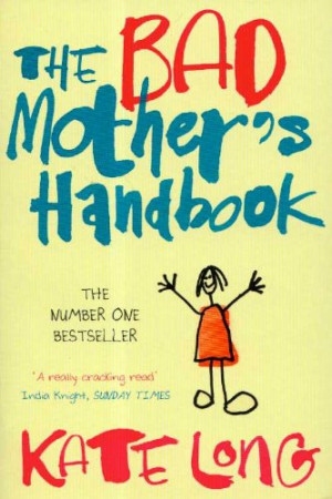 Quotes About Bad Mothers