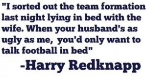 ... Team Formation last night lying in bed with the wife ~ Football Quote
