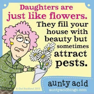 Aunty acid daughters are like flowers