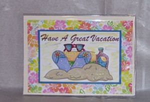 Have A Great Vacation Have a great vacation-