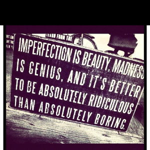 Imperfections make you beautiful