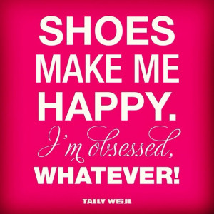 Shoes make me happy!