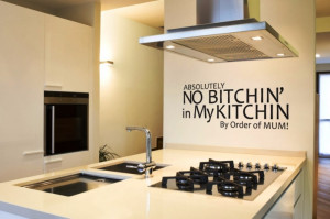 Contemporary Kitchen Wall Decor With Absolutely no bitchin in my ...