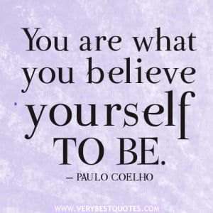 You are what you believe yourself to be – Positive Quotes