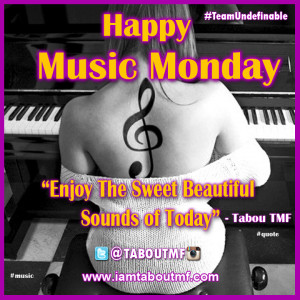 Enjoy The Sweet Beautiful Sounds of Today”