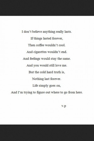 ... life simply goes on and i m trying to figure out where to go from here