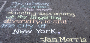 Photo: Street scribe quotes Jan Morris on the subject of New York