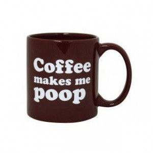 159866173_giant-coffee-makes-me-poop-funny-coffee-mugcup-22oz-dark.jpg