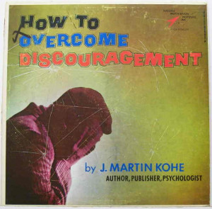 Kohe J Martin How to Overcome Discouragement LP