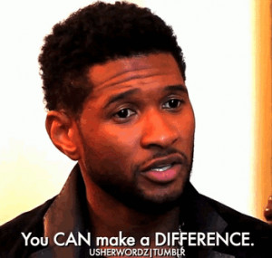 ... usher gif usher raymond quote swag dope fresh making a difference