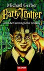 2006 - Barry Trotter Und Der Unmgliche Anfang ( Paperback )