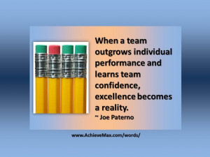 Quote on teamwork by Joe Paterno. Find more on teamwork at www ...