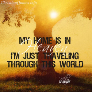 Billy Graham Quote – Heaven View Image / Read Post
