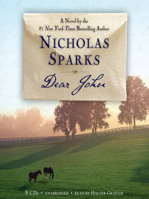 The 1st book I am Quoting is The Dear John by nicholas sparks