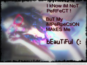 beautiful, cute, not perfect but not fake, quote, quotes