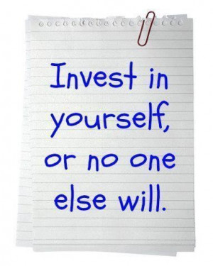 Invest in yourself picture quotes image sayings