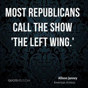 Allison Janney - Most Republicans call the show 'The Left Wing.'