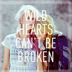 Wild hearts can't be broken