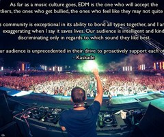 Tagged with edm quote kaskade