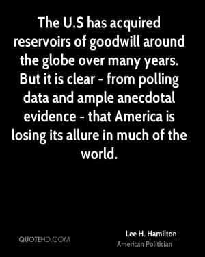 The U.S has acquired reservoirs of goodwill around the globe over many ...