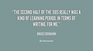 quote-Bruce-Cockburn-the-second-half-of-the-60s-really-73130.png
