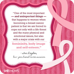 Breast cancer quotes from survivors themselves: Tova