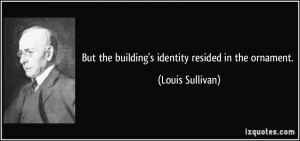 More Louis Sullivan Quotes