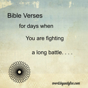 Bite of Bread: Bible Verses for days of fighting Battles