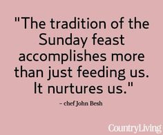 sunday dinner sunday feast sunday dinner quotes quotes dinner family ...