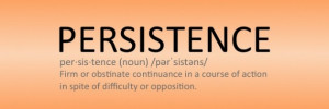 10 quotes that inspire persistence persistence is one of the