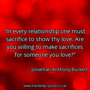 Quote of the day: In every relationship one must sacrifice to show thy ...
