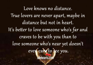True Lovers Are Never Apart, Maybe In Distance But Not In Heart.