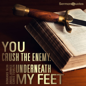 Jesus Crushes Satan For Me! • Sermon Quotes