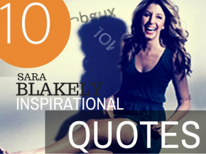 ... Quotes that Remind Us Why We Fell in Love With Sara Blakely - the
