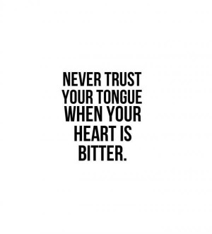 Bitter quotes, meaningful, deep, sayings, trust