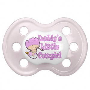 Cute Funny Girls Daddys Little Cowgirl Pink Baby Pacifiers