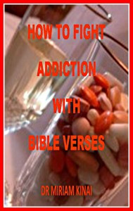 ... here to buy the Kindle eBook How to Fight Addiction with Bible Verses