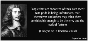 People that are conceited of their own merit take pride in being ...