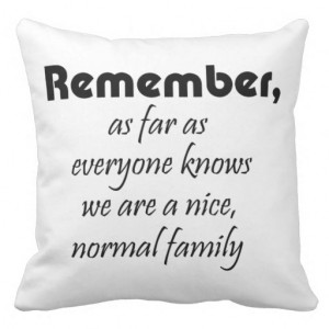 Funny quotes family gifts humour joke throw pillow
