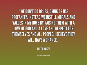 Don't Do Drugs Quotes http://quotes.lifehack.org/quote/anita-baker/we ...