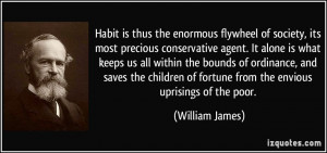 ... of fortune from the envious uprisings of the poor. - William James