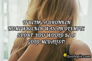 Homewrecker Quotes About...