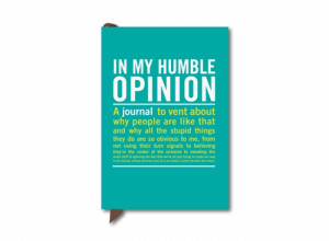 In My Humble Opinion Mini Journal