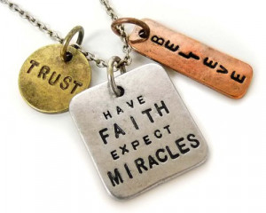 Have Faith Expect Miracles Trust Believe Copper Silver and Brass ...